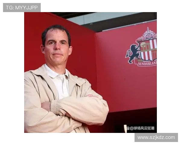 桑德兰主帅候选名单浮现 多位教头进入俱乐部考察视野